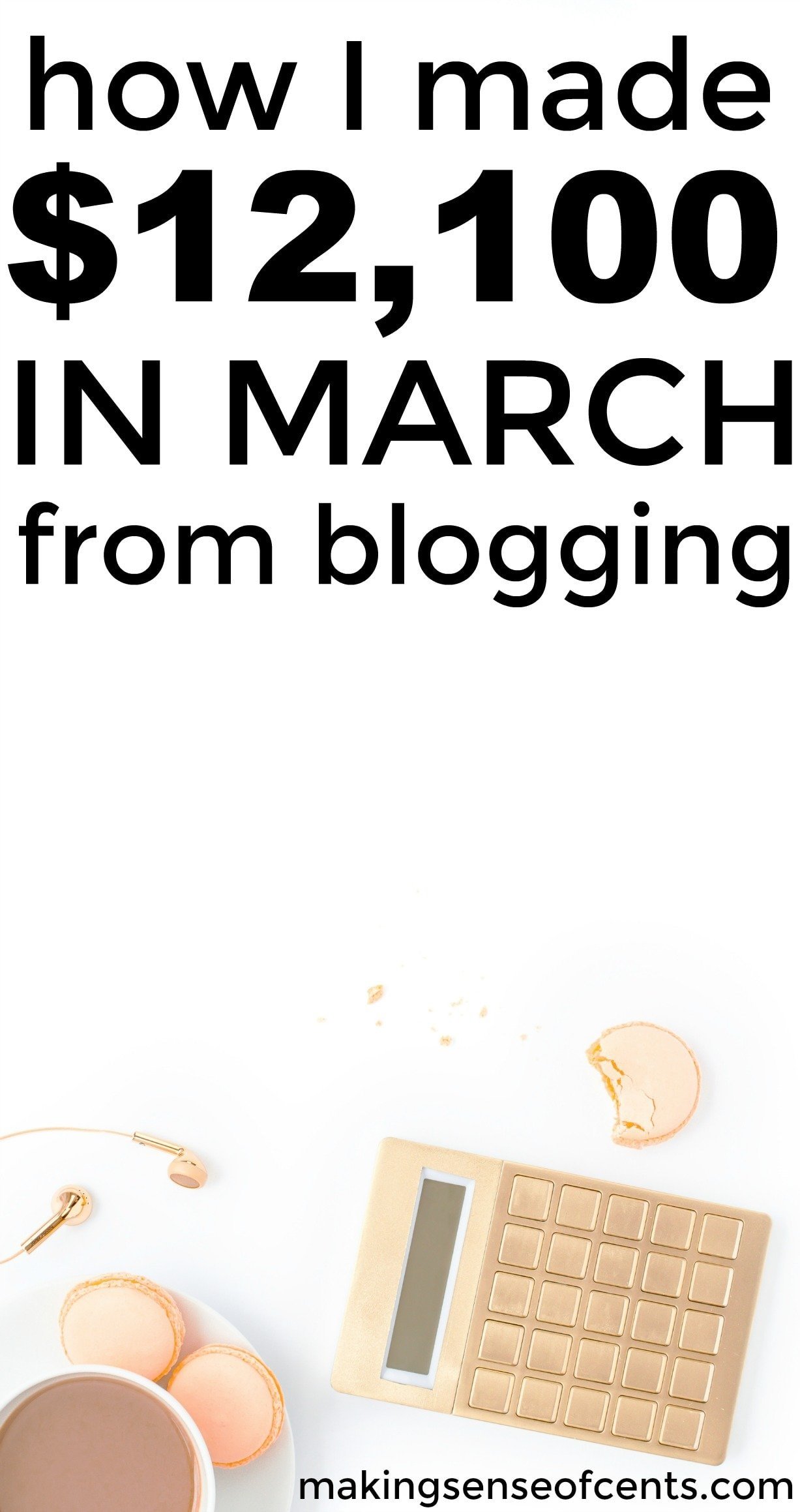Find out how I made $12,100 in March from blogging and working at home.