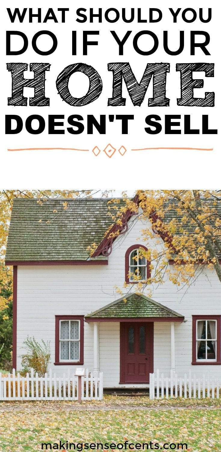 Find out what to do if you home does not sell. This is a great list!