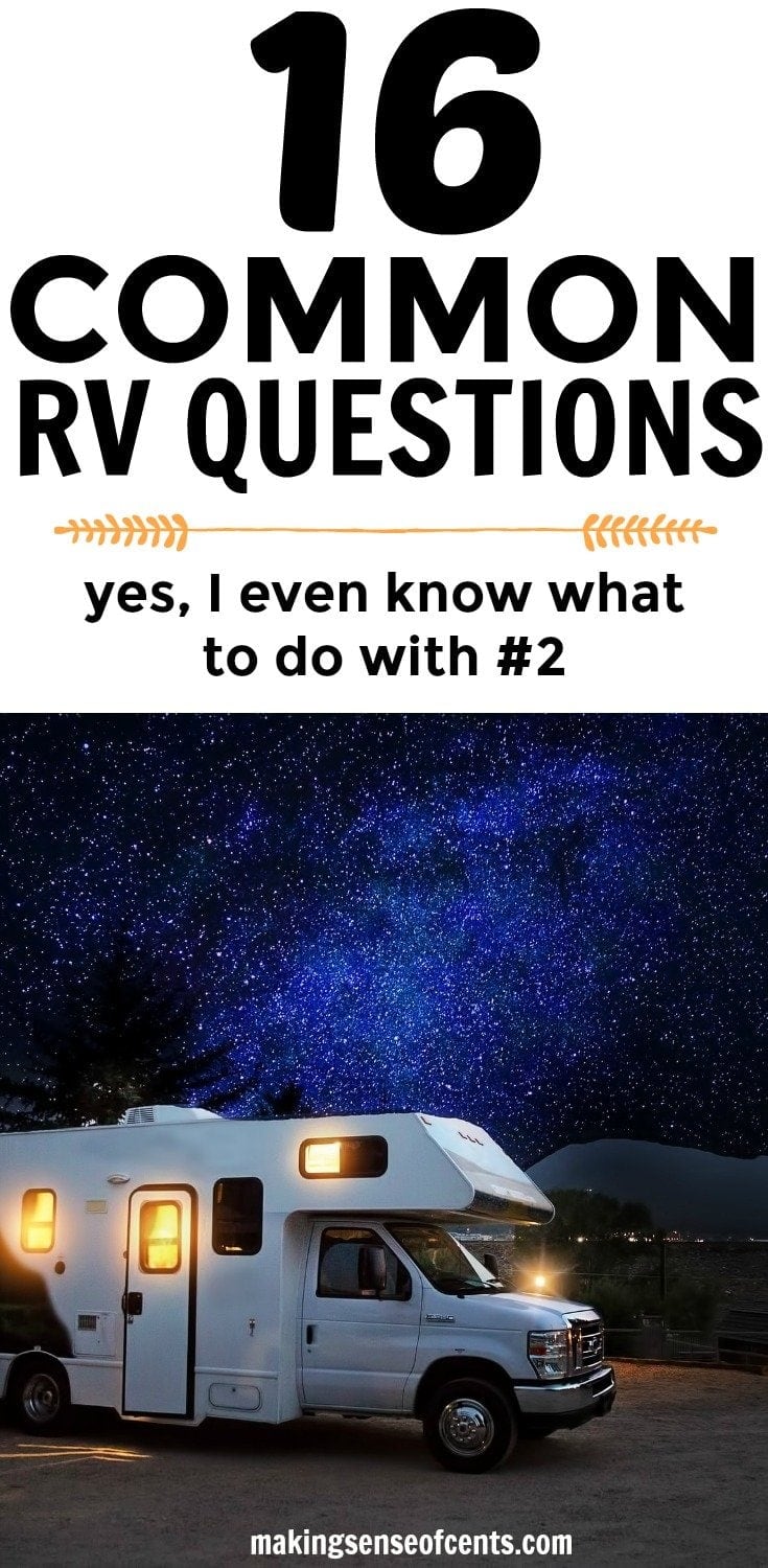 Common RV Questions - Yes, I Even Talk About What We Do With #2